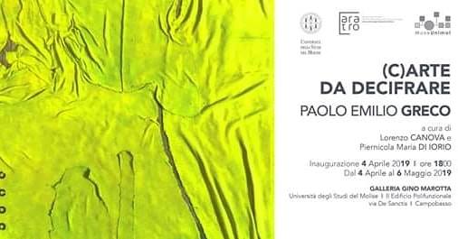 (C)ARTE DA DECIFRARE﻿ la nuova personale di Paolo Emilio Greco dal 4 aprile alla Galleria Gino Marotta –&nbsp;Aratro