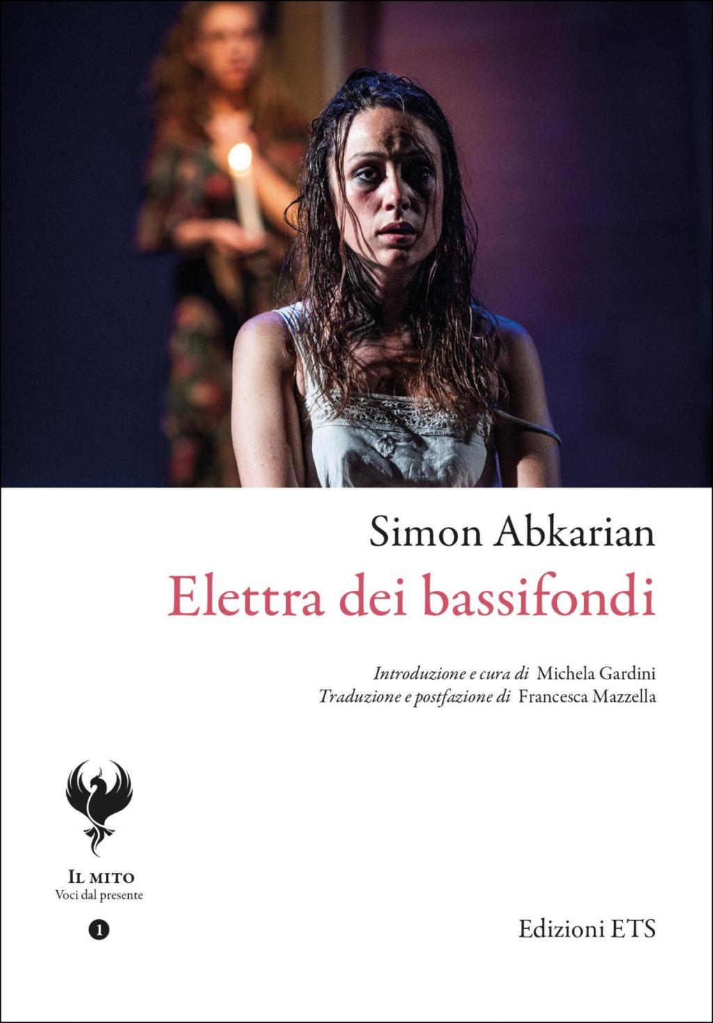 Edizioni ETS presenta la sua nuova collana pubblicando “Elettra dei Bassifondi” di Simon&nbsp;Abkarian