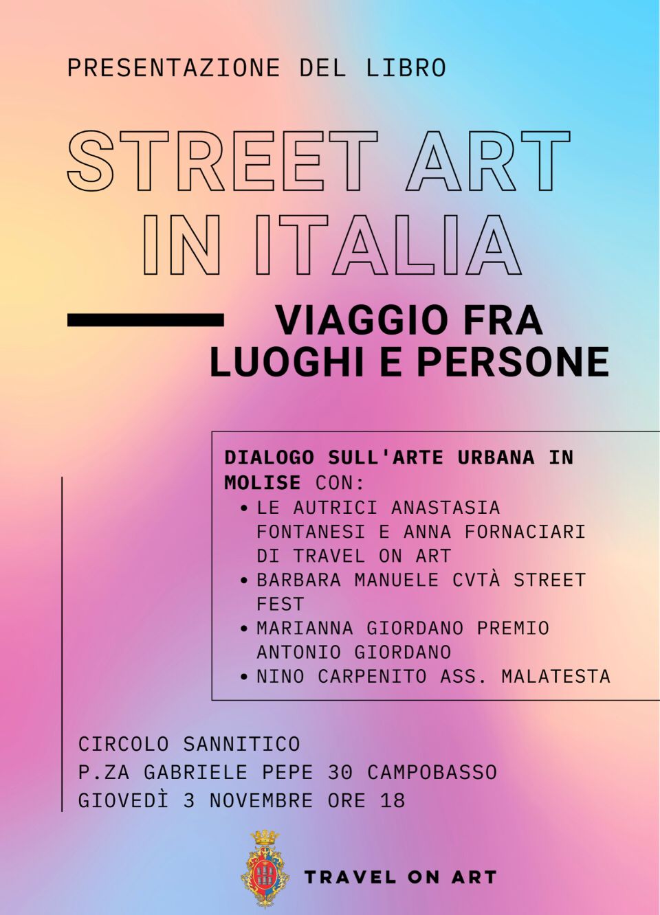 Prende il via “Novembre in Città” con la presentazione del libro “Street Art in Italia – Viaggio fra luoghi e persone” di Anastasia Fontanesi e Anna Fornaciari a cura di Travel On&nbsp;Art